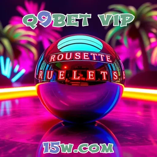 q9bet vip: Descubra as Melhores Apostas em Esportes Online